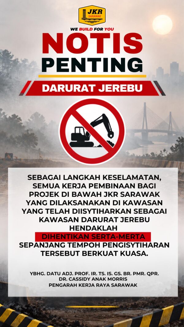 Kerja pembinaan bawah JKR Sarawak dihentikan kawasan darurat